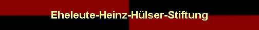 Eheleute-Heinz-Hlser-Stiftung